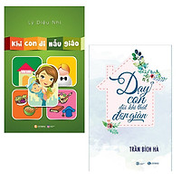 Bộ 2 cuốn sách dành cho cha mẹ có con học mẫu giáo: Khi Con Đi Mẫu Giáo - Dạy Con Đôi Khi Thật Đơn Giản