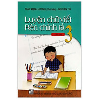 Luyện Chữ Viết Rèn Chính Tả 3 – Tập 2