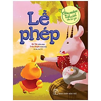 Gieo Mầm Tính Cách Cho Bé Yêu - Lễ Phép (Tái Bản 2022)