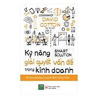 Kỹ Năng Giải Quyết Vấn Đề Trong Kinh Doanh