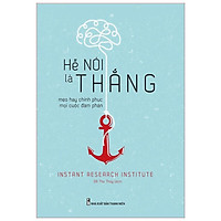 Sách ML - Hễ Nói Là Thắng – Mẹo Hay Chinh Phục Mọi Cuộc Đàm Phán