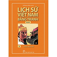 Sách-Lịch sử Việt Nam Bằng Tranh 06-Thời Nhà Hồ