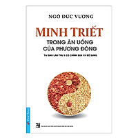 Minh Triết Trong Ăn Uống Của Phương Đông (Tái Bản)