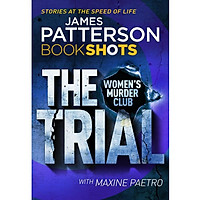 The Trial: BookShots (A Women’s Murder Club Thriller)