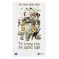Từ Trong Nhà Ra Ngoài Ngõ