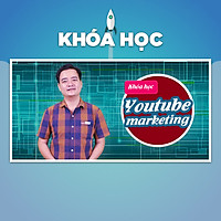 Khóa Học Youtube Marketing
