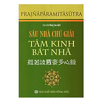 Sáu Nhà Chú Giải Tâm Kinh Bát Nhã