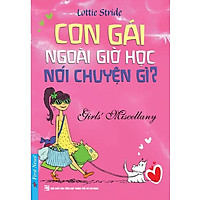 Con Gái Ngoài Giờ Học Nói Chuyện Gì? (Tái Bản)