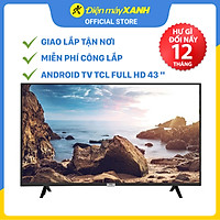 Android Tivi TCL 43 inch L43S5200 - Hàng chính hãng