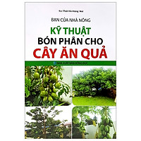 Bạn Của Nhà Nông – Kỹ Thuật Bón Phân Cho Cây Ăn Quả