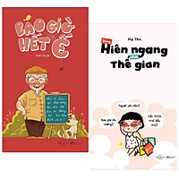 Combo Sách Tư Duy Kỹ Năng Sống Hay : Bao Giờ Hết Ế + Hiên Ngang Giữa Thế Gian ( Tặng Kèm