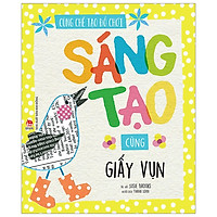 Cùng Chế Tạo Đồ Chơi: Sáng Tạo Cùng Giấy Vụn