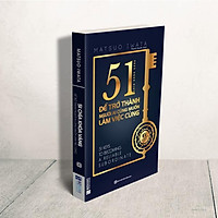 51 Chìa Khóa Vàng Để Trở Thành Người Ai Cũng Muốn Làm Việc Cùng ( TẶNG Kèm Bút Nhiều Màu