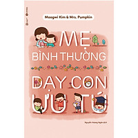 Mẹ Bình Thường Dạy Con Ưu Tú (Tặng kèm Sổ tay Cung Hoàng Đạo)