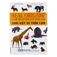 Real Origami – Nghệ Thuật Xếp Giấy Nhật Bản – Sinh Vật Đi Trên Cạn (Tập 1)