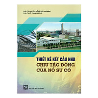 Thiết Kế Kết Cấu Nhà Chịu Tác Động Của Nổ Sự Cố