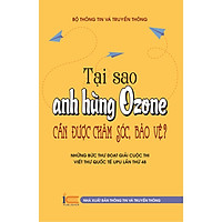 Tại Sao Anh Hùng Ozone Cần Được Chăm Sóc, Bảo Vệ – Những Bức Thư Đoạt Giải Cuộc Thi Viết