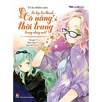 Sách - Tủ áo nhiệm màu-Bí kíp trở thành cô nàng thời trang trong nháy mắt