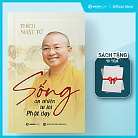 Sống an nhiên từ lời Phật dạy - Tác giả Thích Nhật Từ