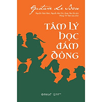 Tâm Lý Học Đám Đông (Tái Bản 2018)