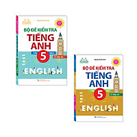 Combo 2 cuốn Bộ đề kiểm tra tiếng Anh lớp 5 tập 1 + tập 2 - Có đáp án ( Tặng kèm Bookmark)