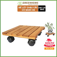 Đế lót chậu cây có bánh xe Vuông R30 (chịu lực 80kg) - Chất liệu gỗ tràm bông vàng
