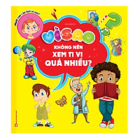 Vì Sao Không Nên Xem Tivi Quá Nhiều?