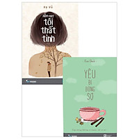 Combo Hôm Nay Tôi Thất Tình – Yêu Đi Đừng Sợ (Bộ 2 Cuốn)