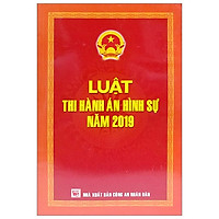 Luật Thi Hành Án Hình Sự Năm 2019