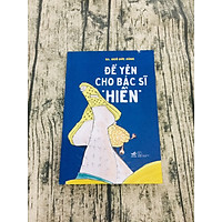 Để Yên Cho Bác Sĩ "Hiền"