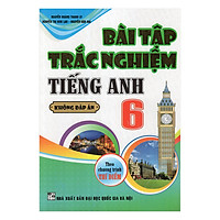 Bài Tập Trắc Nghiệm Tiếng Anh 6 Không Đáp Án