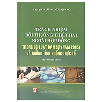 Trách Nhiệm Bồi Thường Thiệt Hại Ngoài Hợp Đồng Trong Bộ Luật Dân Sự (Năm 2015) Và Những