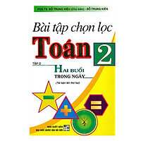 Bài Tập Chọn Lọc Toán 2 – Tập 2 (Hai Buổi Trong Ngày)