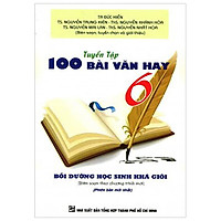 Tuyển Tập 100 Bài Văn Hay 6