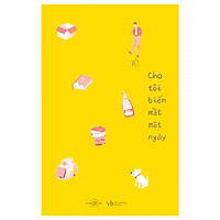 Cho Tôi Biến Mất Một Ngày