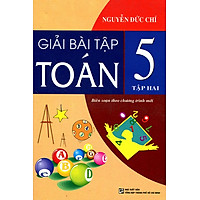 Giải Bài Tập Toán Lớp 5 – Tập 2 (Tái Bản)