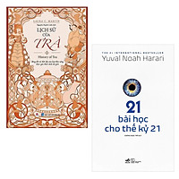 Combo Những Con Đường Đi Đến Thành Công Tạo Nên Dấu Ấn Lịch Sử Thế Giới: Lịch Sử Của Trà + 21 Bài Học Cho Thế Kỷ 21 ( Bài Học Và Động Lực Thành Công Lớn)