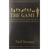 The Game: Penetrating the Secret Society of Pickup Artists