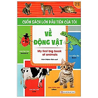 Cuốn Sách Lớn Đầu Tiên Của Tôi – Về Động Vật