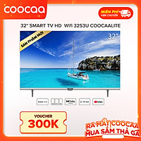 Smart TV HD Coocaa 32 Inch Wifi - Model 32S3U - Hàng chính hãng