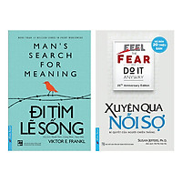 Combo Xuyên Qua Nỗi Sợ (Tái Bản) + Đi Tìm Lẽ Sống (2 Cuốn)