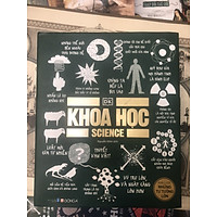 KHOA HỌC - KHÁI LƯỢC NHỮNG TƯ TƯỞNG LỚN