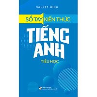 Sổ Tay Kiến Thức Tiếng Anh Tiểu Học