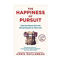 The Happiness of Pursuit: Find the Quest that will Bring Purpose to Your Life