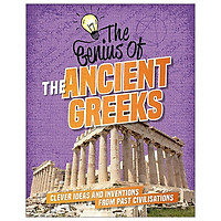The Ancient Greeks: Clever Ideas and Inventions from Past Civilisations (The Genius of)
