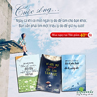 Combo 3 Cuốn : Một Lần Tới Nhân Gian Phải Sống Đời Rực Rỡ