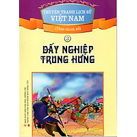 Truyện tranh lịch sử Việt Nam (theo chính sử ) - Dấy nghiệp trung hưng