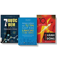 Bộ 3 cuốn sách 10 suy nghĩ không bằng một hành động + 7 bước đệm dẫn đến thành công + Định hình sự tự tin
