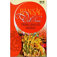 Bản sắc Việt Nam trong giao lưu văn hóa