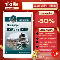 Sách - Chinh Phục HSK 5 và HSK K - Phạm Dương Châu - Phiên Bản Mới 2021 - Đề Thi HSK Chuẩn - Kèm File Nghe Chuẩn Giọng Bản Xứ - Video Giáo Viên Hướng Dẫn